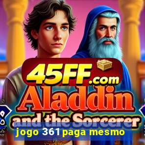 jogo 361 paga mesmo